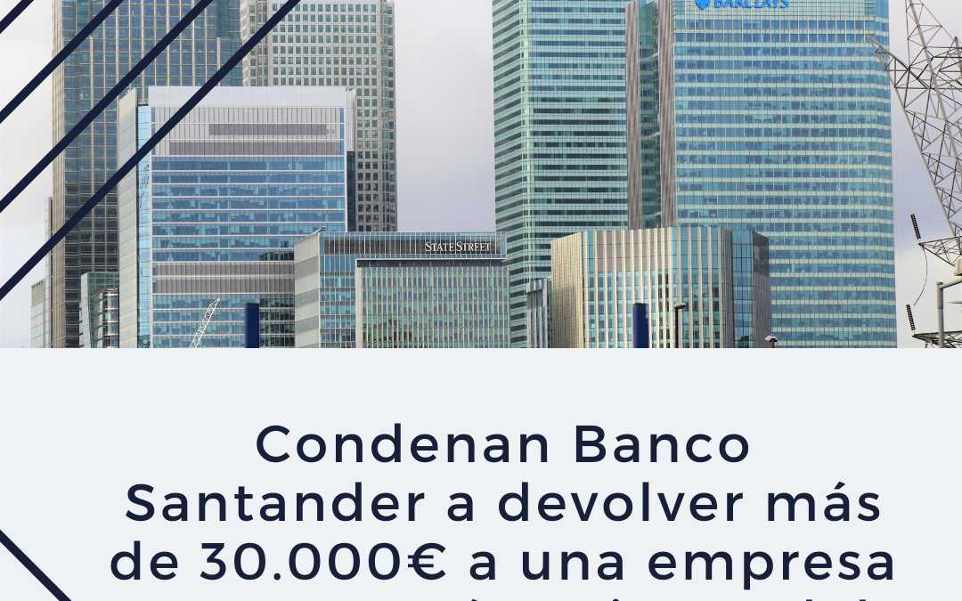 Condenan a Banco Santander a devolver más de 30.000 euros a una empresa que compró acciones del Popular en el mercado secundario