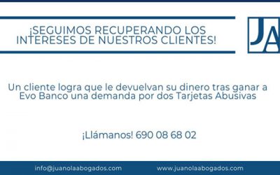 Juanola Abogados gana dos nuevos casos de Tarjetas Abusivas de un mismo cliente contra EVOFINANCE