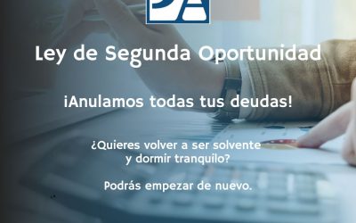 La importancia de acogerse a la Ley de Segunda Oportunidad y su crecimiento en los últimos años
