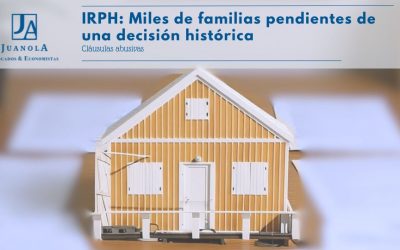 IRPH: Miles de familias pendientes de una decisión histórica