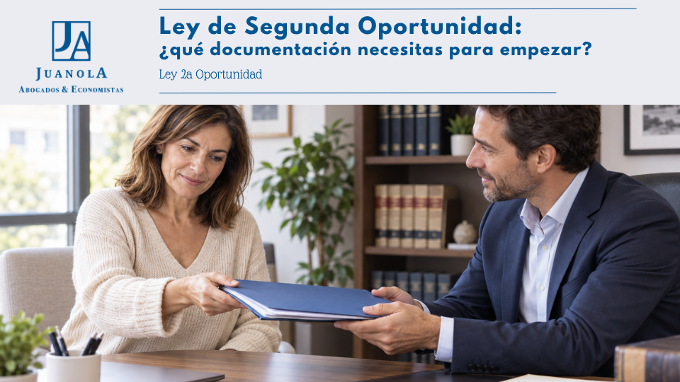 Documentación para la Ley de Segunda Oportunidad Documentación para la Ley de Segunda Oportunidad